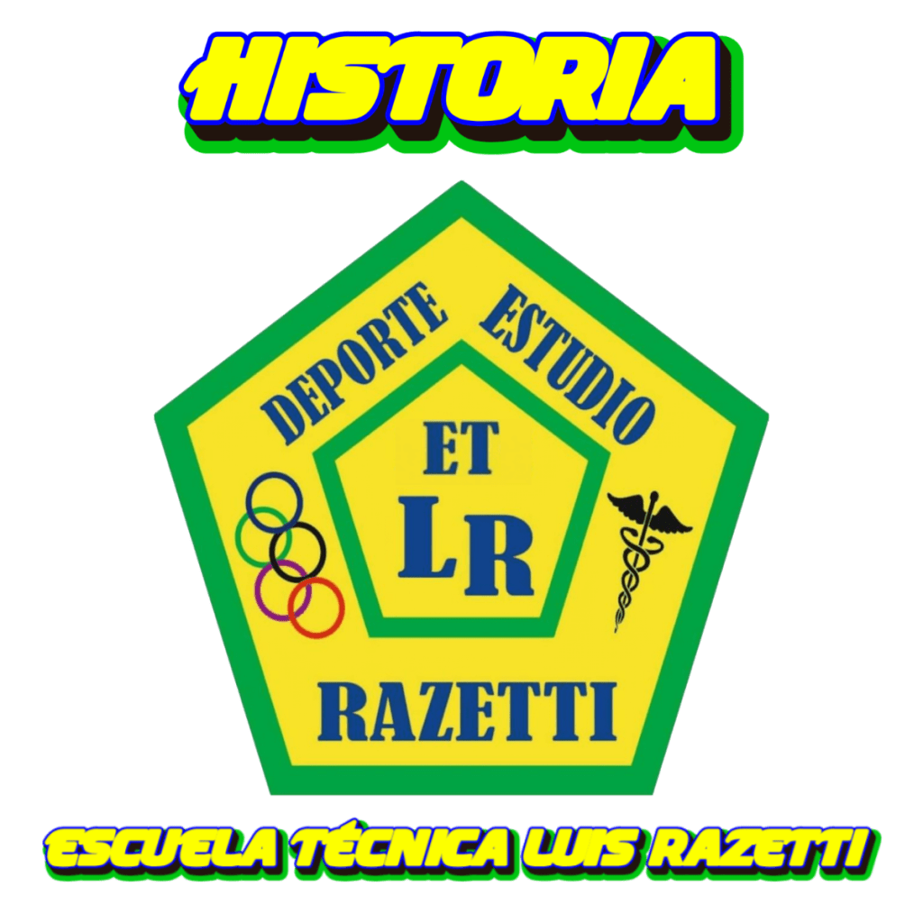 Historia Escuela Técnica Luis Razetti