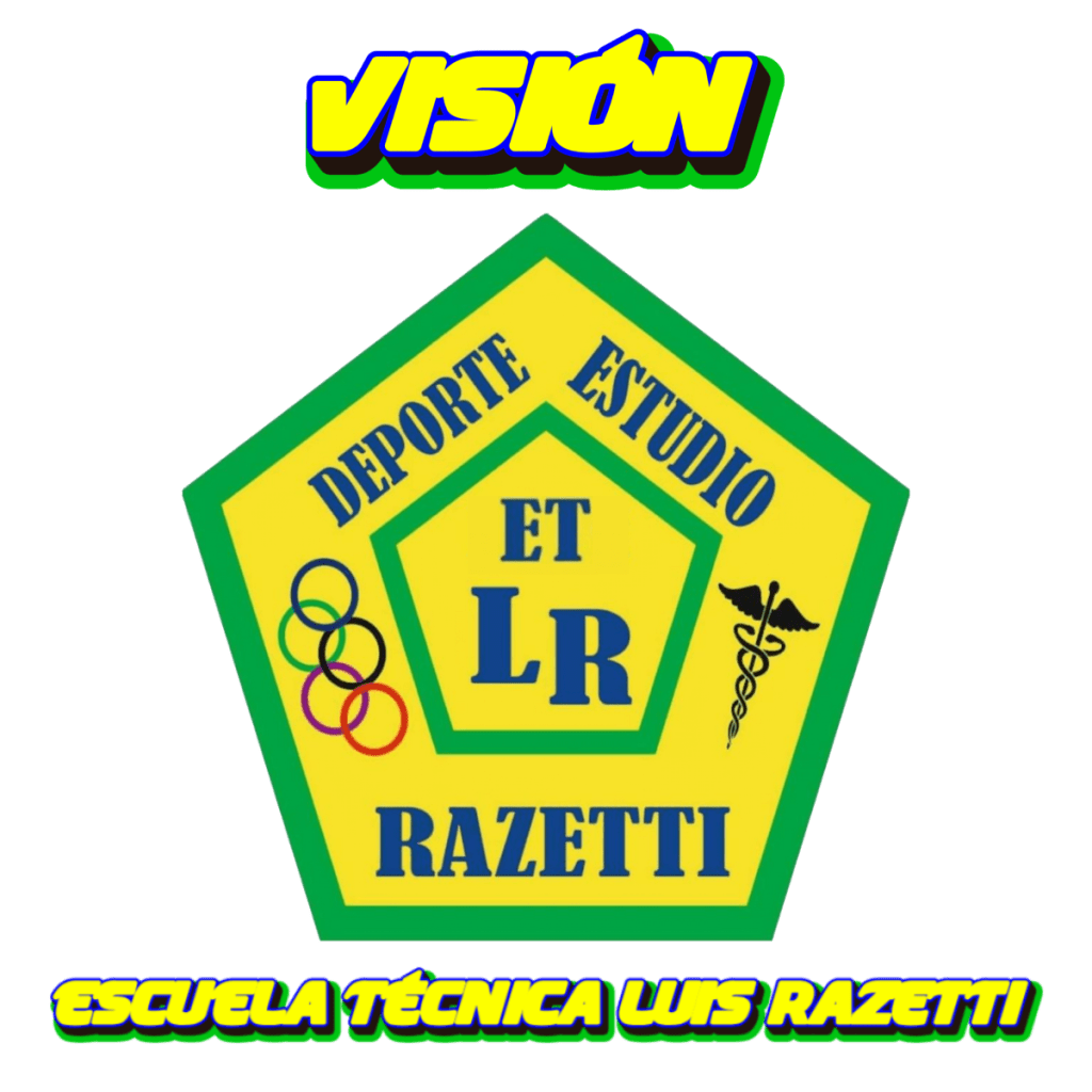 Visión Escuela Técnica Luis Razetti