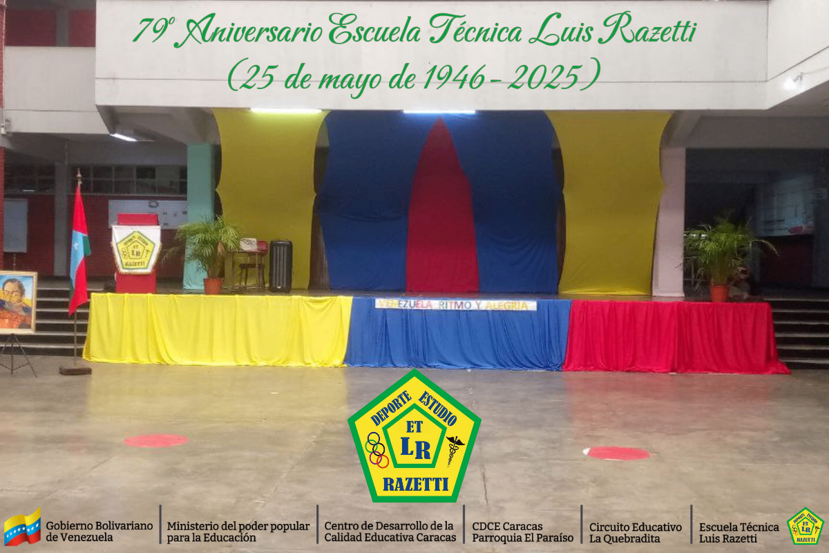 79º Aniversario de la Escuela Técnica Luis Razetti: 25 de mayo de 1946 - 2025